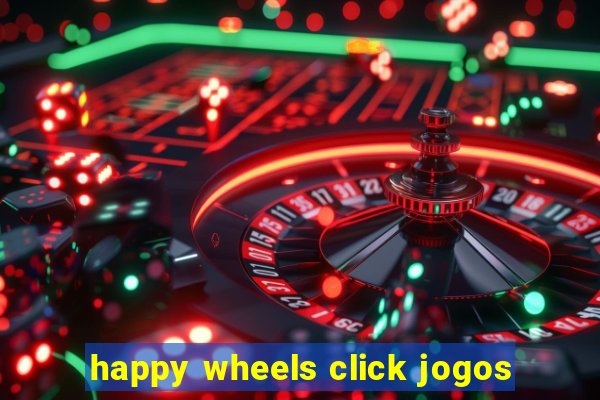 happy wheels click jogos